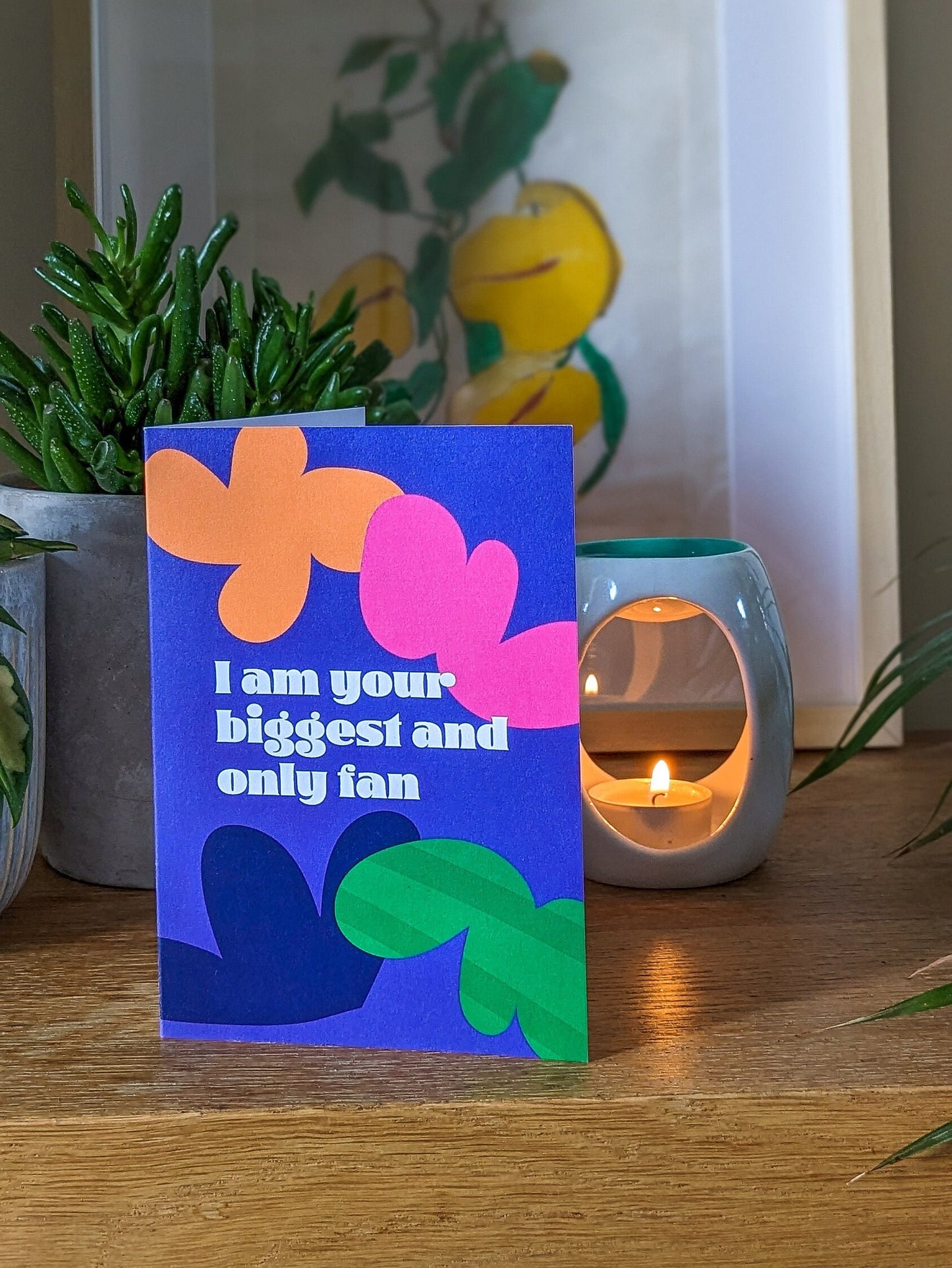 I am your biggest Fan Greeting Card